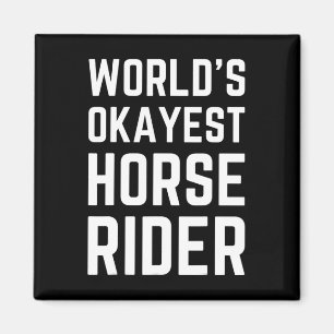 Worlds Okayest Horse Rider Horseck Riding For Men Magnet