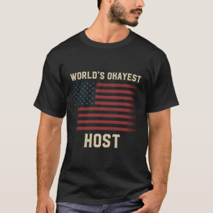 World'S Okayest Host American Flag T-Shirt