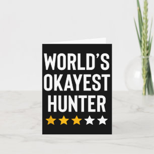 Worlds Okayest Hunter Funny Hunter Dad Fathers Day Card