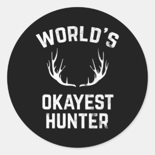 World's Okayest Hunter Funny Hunting Classic Round Sticker