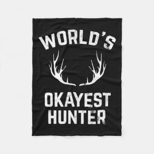 World's Okayest Hunter Funny Hunting Fleece Blanket