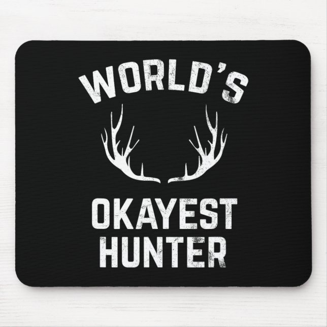 World's Okayest Hunter Funny Hunting  Mouse Pad (Front)