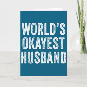World's okayest husband father's day dad distresse card