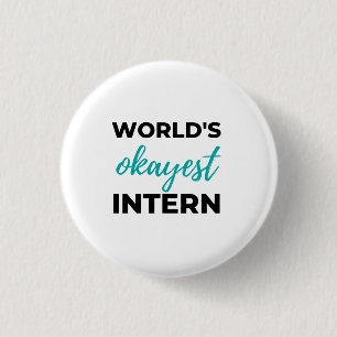 World's Okayest Intern 2 3 Cm Round Badge