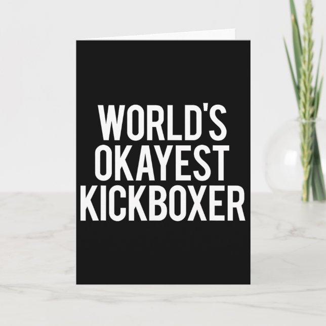 Worlds Okayest Kickboxer Funny Kickboxing Workout  Card (Front)