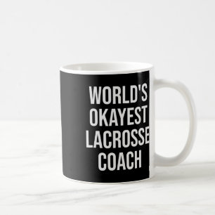 World's Okayest Lacrosse Coach Gift Coffee Mug