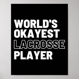 World's Okayest Lacrosse Player Funny Sports Sarca Poster