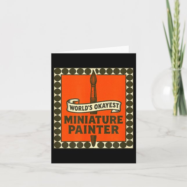World's Okayest Miniature Painter Funny Mini Paint Card (Front)