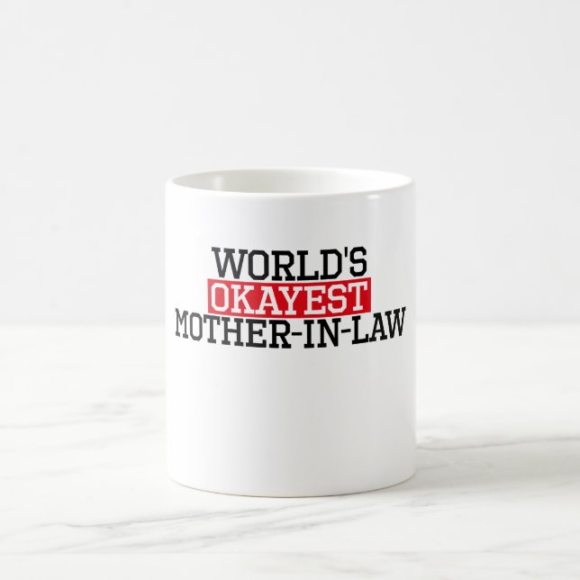 world's okayest mother-in-law, #mother-in-law coffee mug (Center)