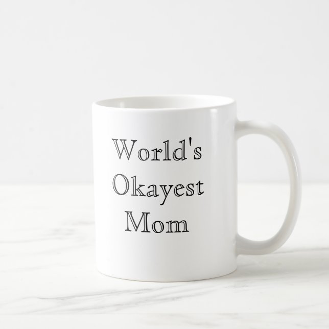 World's Okayest Mum - classic font Coffee Mug (Right)