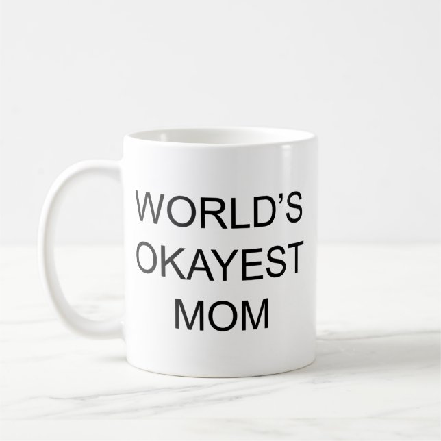 World's okayest mum coffee mug (Left)