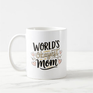World's Okayest Mum Coffee Mug