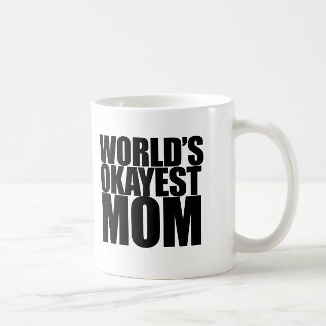 World's Okayest Mum Coffee Mug (Right)