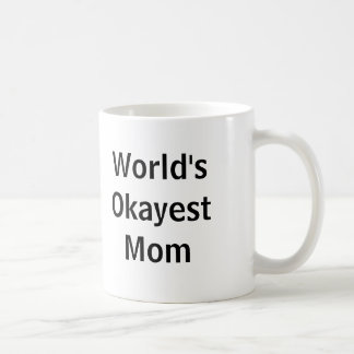 World's Okayest Mum Coffee Mug
