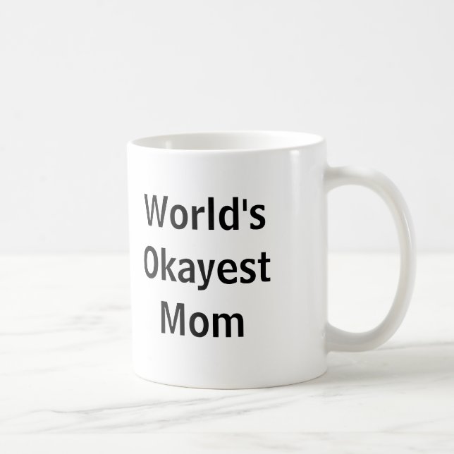 World's Okayest Mum Coffee Mug (Right)