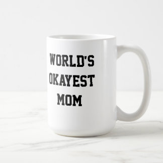 World's Okayest Mum Coffee Mug