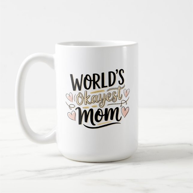 World's Okayest Mum Coffee Mug (Left)