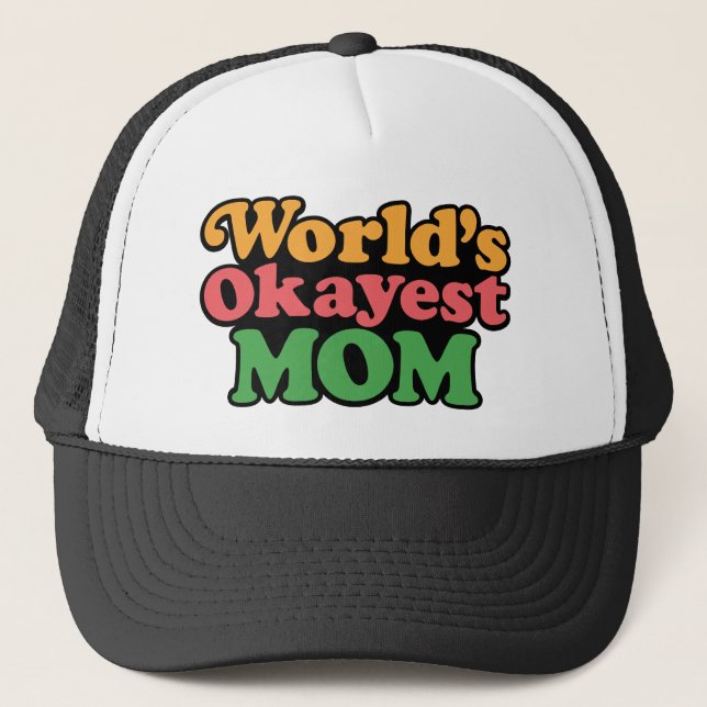 World's Okayest Mum Hat (Front)