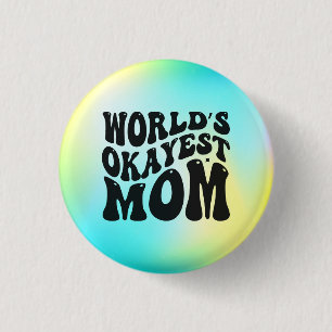 World's Okayest Mum Mother's Day Design-51623 3 Cm Round Badge