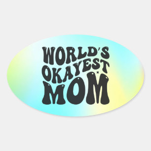 World's Okayest Mum Mother's Day Design-51723 Oval Sticker