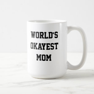 World's Okayest Mum Mug