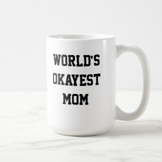 World's Okayest Mum Mug