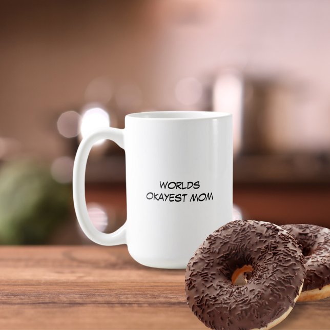 Worlds Okayest Mum Mug (Creator Uploaded)
