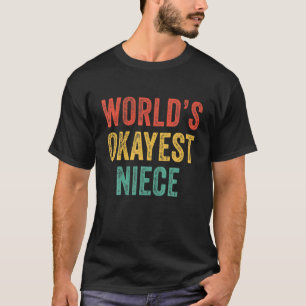 World's Okayest Niece Funny Birthday Cousin Vintag T-Shirt