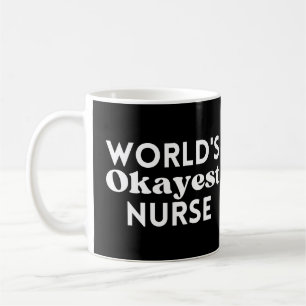 World's Okayest Nurse Coffee Mug