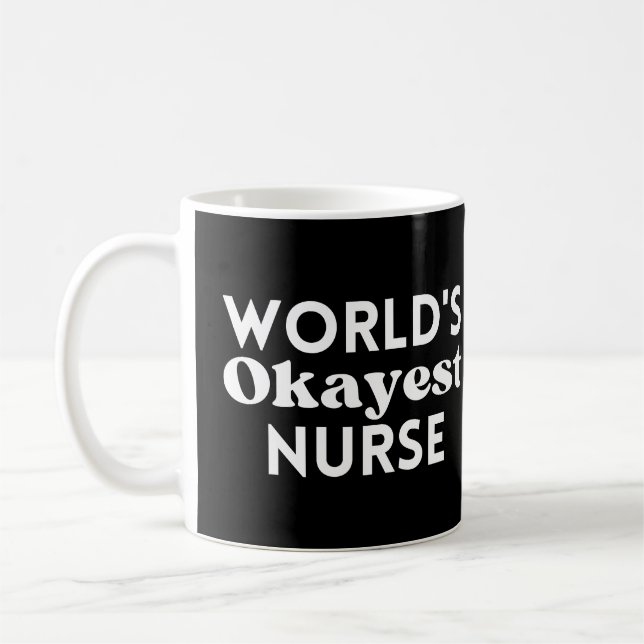 World's Okayest Nurse Coffee Mug (Left)