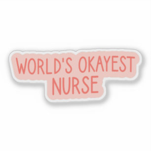 World's Okayest Nurse, Funny Nursing