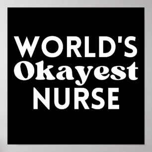 World's Okayest Nurse Poster