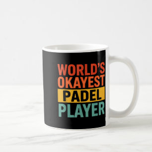World's Okayest Padel Player Funny Retro Vintage C Coffee Mug