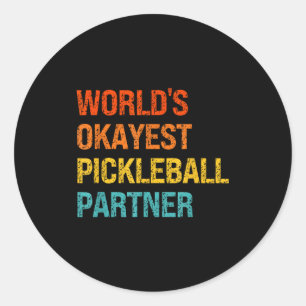 Worlds okayest pickleball partner funny pickleball classic round sticker