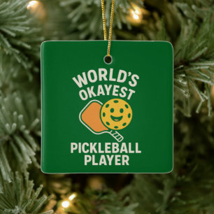 Worlds Okayest Pickleball Player Ceramic Ornament