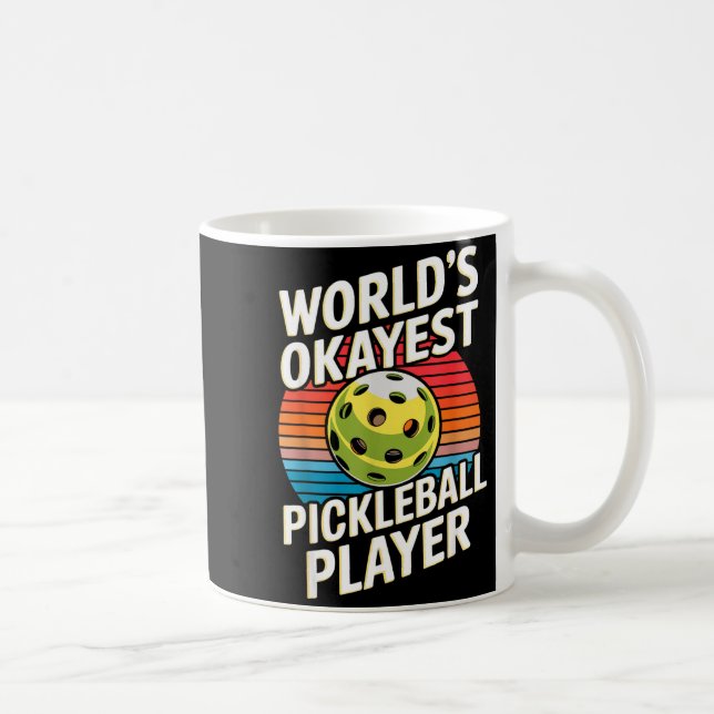 World's okayest pickleball player  coffee mug (Right)
