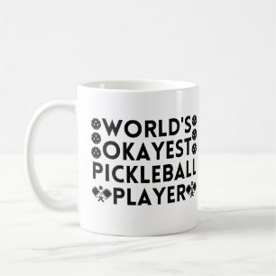 World's Okayest Pickleball Player  Coffee Mug