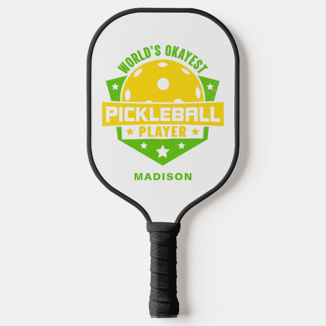 World's Okayest Pickleball Player Funny Name Paddle (Front)