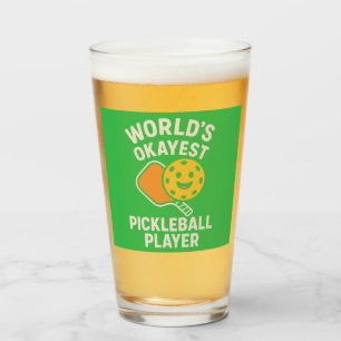 Worlds Okayest Pickleball Player Glass