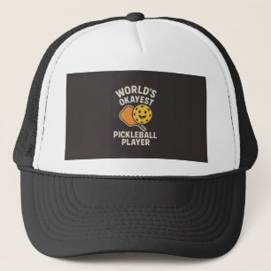Worlds Okayest Pickleball Player Trucker Hat