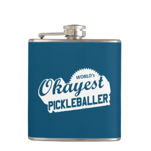 World's Okayest Pickleballer Hip Flask
