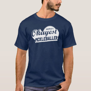 World's Okayest Pickleballer T-Shirt