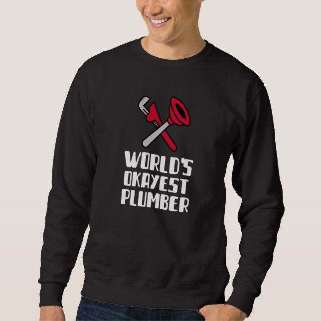 World's Okayest Plumber Electrician Employee Blue  Sweatshirt (Front)
