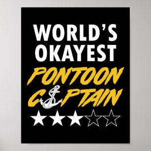 World's Okayest Pontoon Captain Boating Party Pont Poster