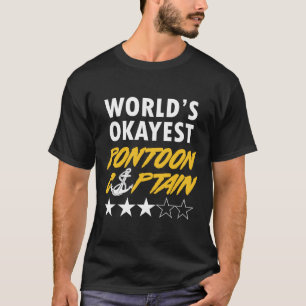 World's Okayest Pontoon Captain Boating Party Pont T-Shirt