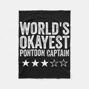 World's Okayest Pontoon Captain Pontoon Boat Boati Fleece Blanket