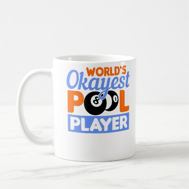 Worlds Okayest Pool Player Billiards Coffee Mug (Left)