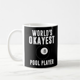 Worlds Okayest Pool Player Billiards Coffee Mug