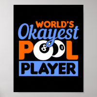 Worlds Okayest Pool Player Billiards