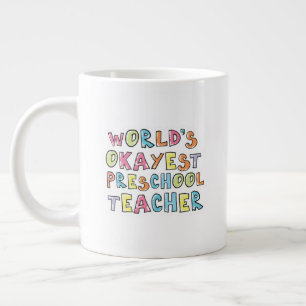 World's Okayest Preschool Teacher Gift Idea Large Coffee Mug